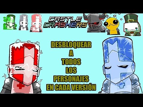 Obtener todos los personajes de Castle Crashers [REMAKE]