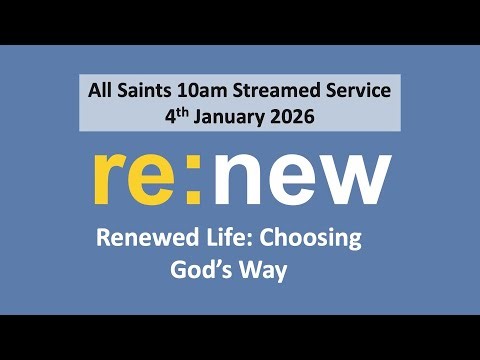 All Saints Live Streamed 10am Service - 4th January 2026 - Service starts at 4min 30sec