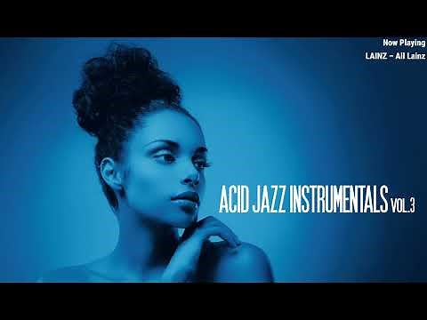 The Best Acid Jazz Instrumentals VOL. 3 | Jazz Instrumentals | 2 hours