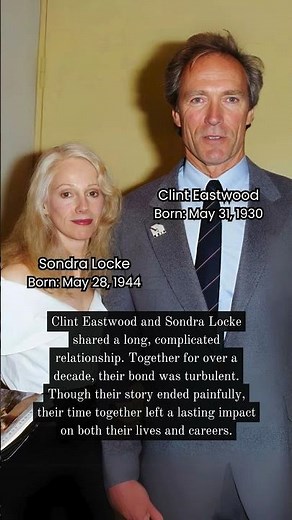 Clint Eastwood and Sondra Locke: A Hollywood Partnership Filled With Passion and Pain