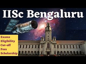 IISc Bangalore Admission Criteria - LATEST | BSc & B Tech courses - Everything