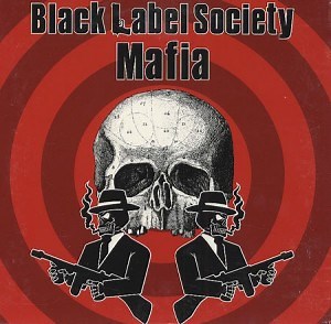 Black Label Society - Mafia