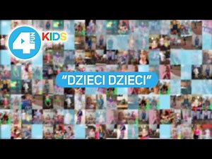 DZIECIAKI 4FUN - DZIECI DZIECI! - Dziecięce Przeboje