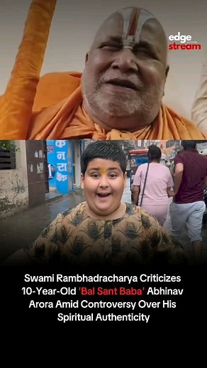 Edge Stream on Instagram: "Hindu spiritual leader Swami Rambhadracharya recently expressed his disapproval of children delivering sermons, particularly addressing 10-year-old Abhinav Arora, known as 'Bal Sant Baba,' who has garnered millions of followers on social media for preaching the teachings of Lord Krishna. Swami Rambhadracharya described this trend as "unfortunate," stating, "Ye durbhagya hai." . . Follow us to(@edge.stream) stay updated on what has happened in India over the past 24 hou