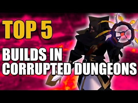 TOP 5 CORRUPTED DUNGEON BUILDS