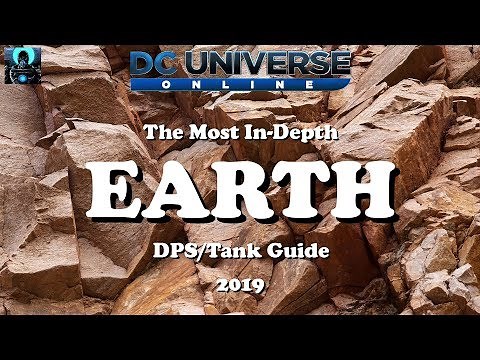 DCUO: In-Depth Earth DPS/Tank Guide 2019
