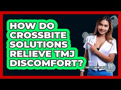 How Do Crossbite Solutions Relieve TMJ Discomfort? - The Pro Dentist