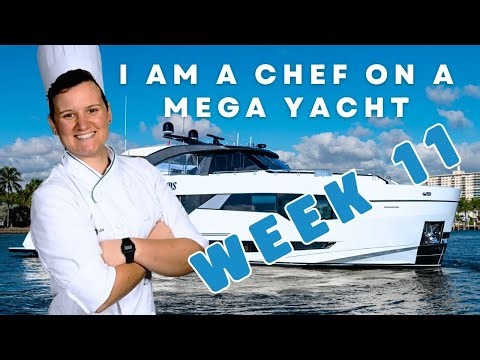 Chef on a Yacht: Culinary Adventures on the High Seas (WEEK 11)