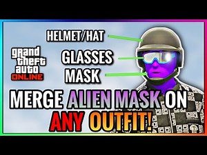 How To Merge Alien Mask To ANY Outfit W/ Head Accessories (GTA Online)