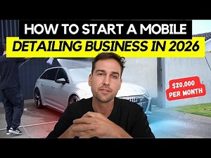 How to start a mobile car detailing business in 2026