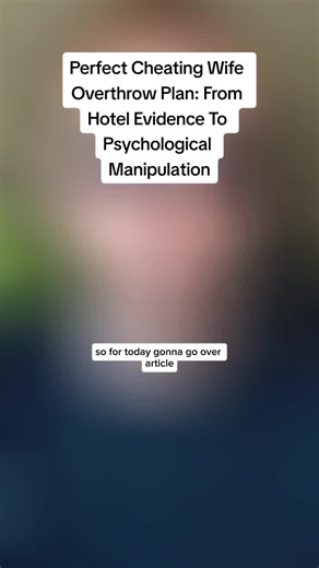 Perfect Cheating Wife Overthrow Plan: From Hotel Evidence To Psychological Manipulation #cheating #marriage #husbandwife #stories #dating #relationships #women #men #divorce