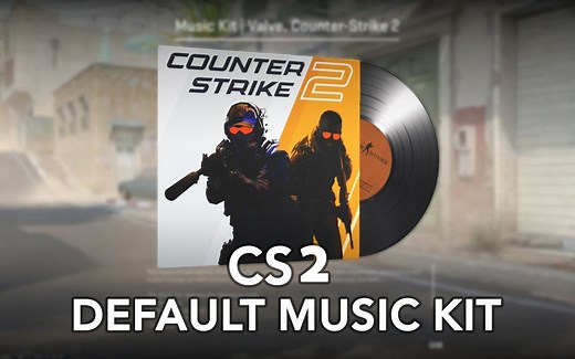 CS2官方音乐盒/Counter-Strike 2 Official Music Kit