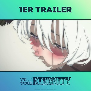 Son voyage commence… l’anime To Your Eternity prochainement sur Crunchyroll ❄🐺 | Crunchyroll.fr