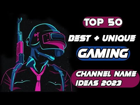 Top 50 Best Gaming channel name ideas 2023 for Youtube | youtube gaming channel name ideas
