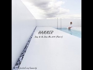 Hammer - Deep & Nu Disco Mix 2014
