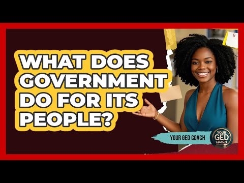 What Does Government Do For Its People?