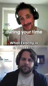 What is a Vortex?
