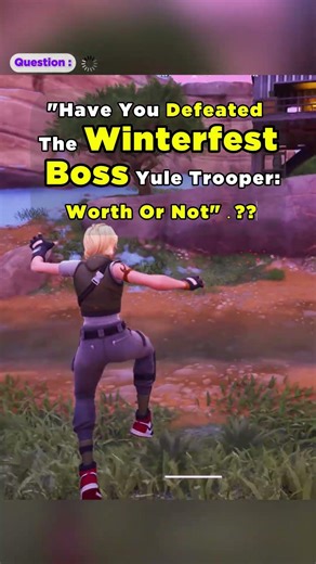 Fortnite Winterfest 2025: Is the Yule Trooper boss worth it? #fortnitetips