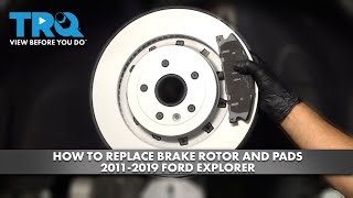 How to Replace Front Brake Rotor and Pads 2011-2019 Ford Explorer