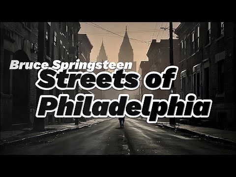 Bruce Springsteen - Streets of Philadelphia (Lyrics)
