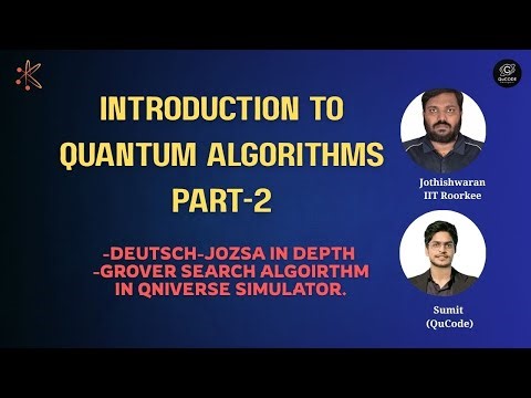 ⚡ Deutsch-Jozsa & Grover’s Algorithm - Part 2| Hands-On Quantum Coding | IIT Roorkee Expert Session