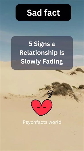 5 signs relationship is slowly fading #psychfactsworld #psychologyfacts #kina #relationshipadvice