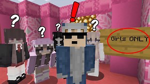 So I Joined a GIRLS only Minecraft Server…