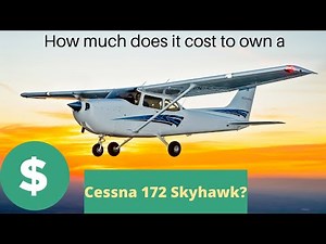 How much does it cost to own and buy a Cessna 172 Skyhawk?