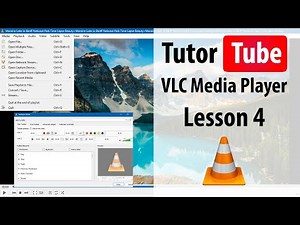 VLC - Lesson 4 - Creating and Managing Playlists