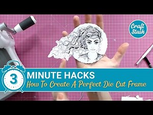 3 Minute Hack - How To Create A Perfect Die Cut Frame