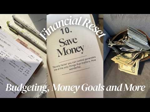 Financial Reset: Budgeting for the First Time, Money Goals and What I Spend in a Month