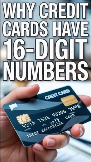 WHY CREDIT CARDS HAVE 16-DIGIT NUMBERS