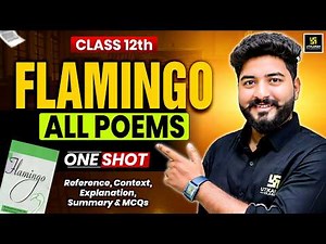 Class 12 English All Poems Flamingo in One Shot 🔥 Full Summary, Explanation & MCQs | Mohit Sir