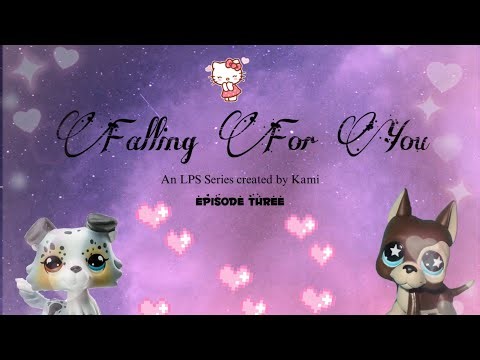Falling For You | An LPS Original Series | Episode Three