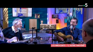 1.5M views · 30K reactions |  Les Innocents en live à la table de C à Vous  | C à vous | Facebook