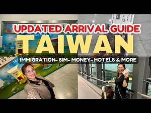 TAIWAN 2025 UPDATED ARRIVAL GUIDE 🇹🇼 IMMIGRATION, SIM, MONEY , HOTEL TIPS & MORE ✨