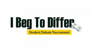 Grand Finale - 'I Beg To Differ' Secondary School Debate Tournament - I Beg to Differ
