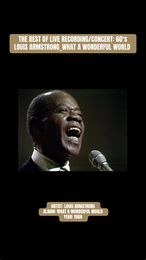 Louis Armstrong — What a Wonderful World (1968)