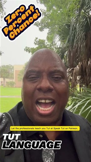 Zero Percent Chance of Rain - Tut Language #tut #tutnese #tutlanguage