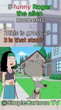 Five of the funniest Roger the Alien moments in American Dad