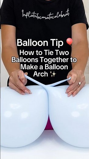 How to Tie Two Balloons Together for a Balloon Arch | Beginner Balloon Tutorial