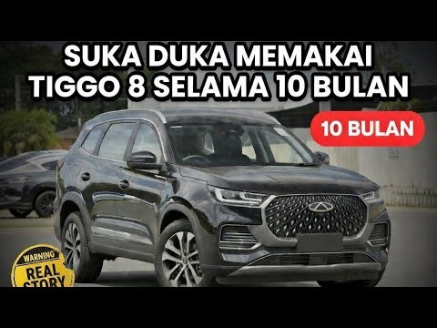 Review Jujur Setelah 10 Bulan Pakai Chery Tiggo 8/ Honest Review : Regret or Best SUV Ever? 😱 !!!