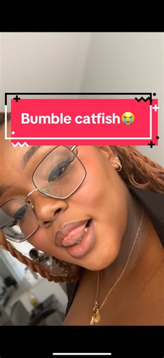 Bumble Catfish Story: My Awkward Encounter