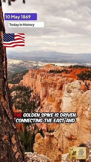 May 10, 1869: America’s East Meets West – The Golden Spike