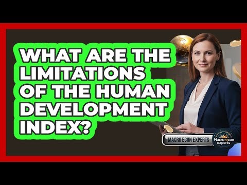 What Are The Limitations Of The Human Development Index?