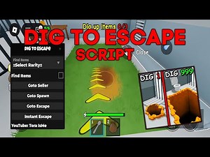 [FREE] DIG TO ESCAPE SCRIPT - (GET ITEMS, Instant Escape, TP)