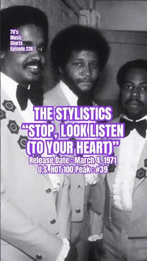 The Stylistics “Stop, Look, Listen (To Your Heart)” #70s #70smusic #thestylistics (Episode 236)