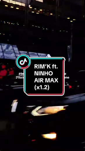 👟 RIM’K ft. NINHO - AIR MAX (x1.2) | #ninho #rimk #parole #speedsongs