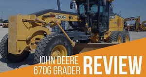 John Deere 670G Grader Review & Specs