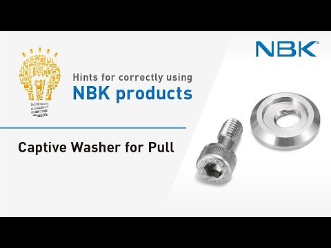 Hints for correctly using NBK products: Captive Washer for Pull